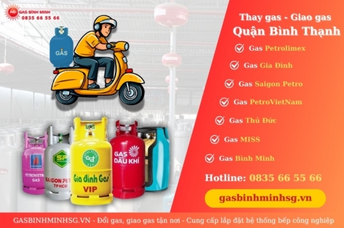 Đổi Gas Giao Gas Quận Bình Thạnh Tận Nơi Siêu Tốc, Giá Rẻ